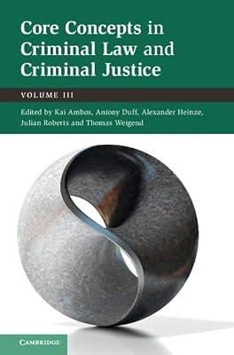 Core Concepts in Criminal Law and Criminal Justice: Volume III (3) | Hardcover | Law
