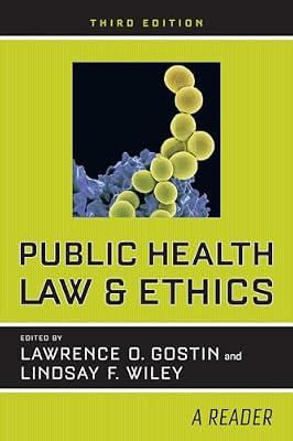 Public Health Law and Ethics – A Reader by Wiley, Lindsay F.; Gostin, Lawrence O. | Paperback | Public Health & Safety Law