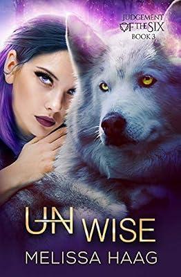 Unwise: Judgement of the Six: 3 by Haag, Melissa | Paperback | Young Adult Fiction