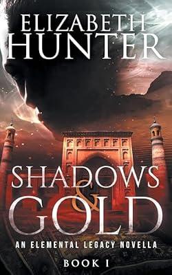 Shadows and Gold: An Elemental Legacy Novella: 1 by Hunter, Elizabeth | Paperback | Fantasy