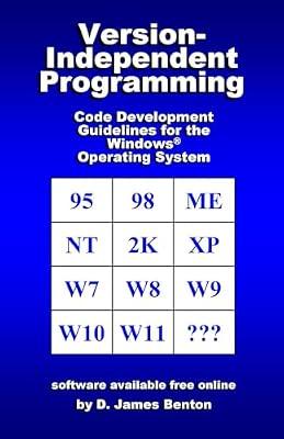 Version-Independent Programming: Code Development Guidelines for the Windows(R) Operating System by Benton, D James | Paperback | Computer Programming