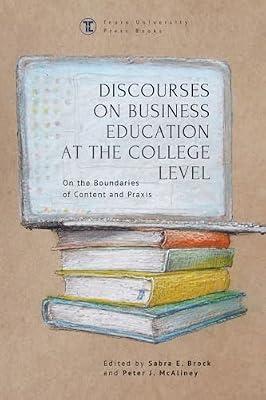 Discourses on Business Education at the College Level: On the Boundaries of Content and Praxis (Touro College Press Books) | Hardcover | Higher & Further Education