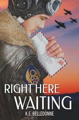 Right Here Waiting by Belledonne, K. E. | Paperback | Fiction