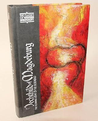 Flowing Light of the Godhead: No.92 (Classics of Western Spirituality Series) by Mechthild of Magdeburg; Tobin, Frank | Hardcover | Christian Mysticism