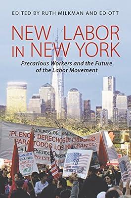 New Labor in New York: Precarious Workers and the Future of the Labor Movement | Paperback | Political Science