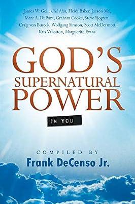 God's Supernatural Power in You by DeCenso, Frank Jr. | Paperback | Christian Life & Practice