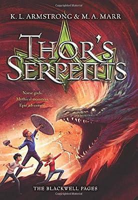 Thor's Serpents (The Blackwell Pages, 3) by Armstrong, K. L.; Marr, Melissa | Hardcover | Juvenile Fiction