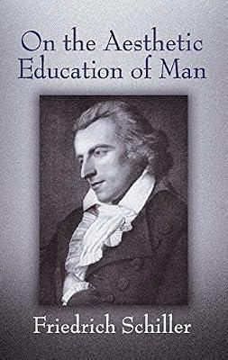 On the Aesthetic Education of Man by Snell, Reginald; Schiller, Friedrich | Paperback | Philosophy