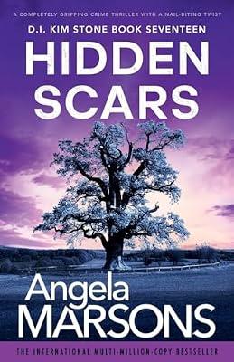 Hidden Scars: A completely gripping crime thriller with a nail-biting twist: 17 (Detective Kim Stone) by Marsons, Angela | Paperback | Thriller