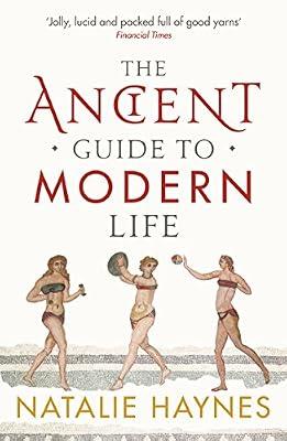 Ancient Guide to Modern Life: One Hundred Covers from Ten Decades by Haynes, Natalie | Paperback | History