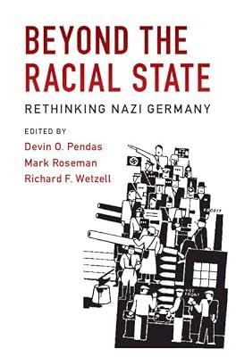 Beyond the Racial State: Rethinking Nazi Germany (Publications of the German Historical Institute) | Hardcover | History