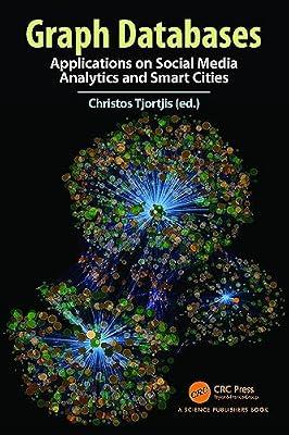 Graph Databases: Applications on Social Media Analytics and Smart Cities | Paperback | Data Science And Analysis