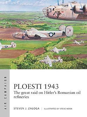 Ploesti 1943 by Zaloga, Steven J. | Paperback | History