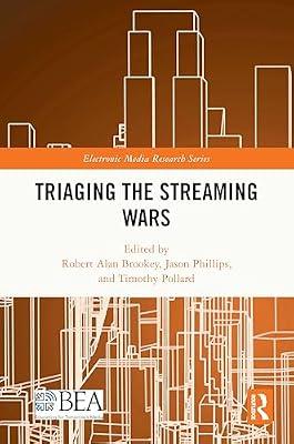 Triaging the Streaming Wars (Electronic Media Research Series) | Paperback | Social Science