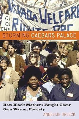 Storming Caesars Palace: How Black Mothers Fought Their Own War on Poverty by Orleck, Annelise | Paperback | Social Science