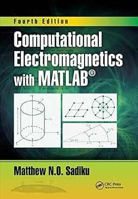 Computational Electromagnetics With Matlab by Sadiku, Matthew N.O. | Hardcover | Electricity