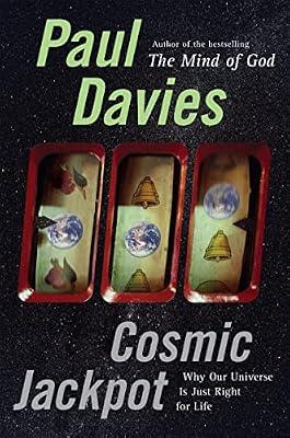 Cosmic Jackpot: Why Our Universe Is Just Right for Life by Davies, Paul | Hardcover | Science