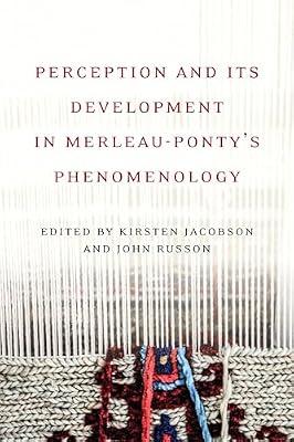 Perception and its Development in Merleau-Ponty's Phenomenology | Hardcover | Philosophy: Epistemology & Theory Of Knowledge