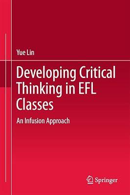 Developing Critical Thinking in EFL Classes: An Infusion Approach by Lin, Yue | Hardcover | English 2