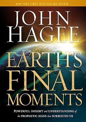 Earth'S Final Moments by Hagee, John | Hardcover | Christian Social Thought & Activity