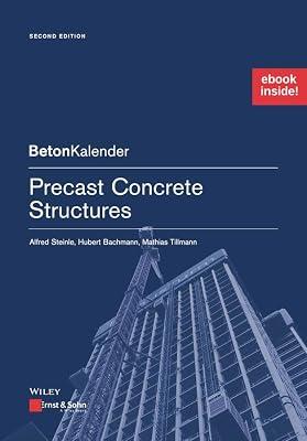 Precast Concrete Structures: (Package: Print + ePDF) (Beton-Kalender Series) by Bachmann, Hubert; Steinle, Alfred; Tillmann, Mathias | Paperback | Civil Engineering