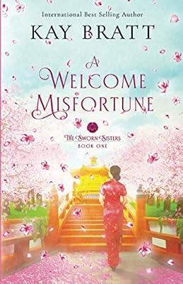 A Welcome Misfortune: Book One in the Sworn Sisters Chinese Historical Fiction duology | Paperback