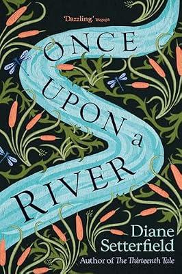 Once Upon a River by Setterfield, Diane | Paperback | Fiction