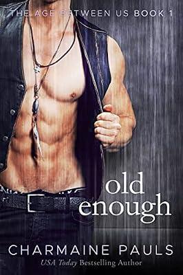 Old Enough: 1 (The Age Between Us) by Pauls, Charmaine | Paperback | Romance