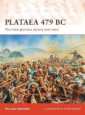 Plataea 479 BC: The most glorious victory ever seen: 239 (Campaign, 239) by Shepherd, William | Paperback | History
