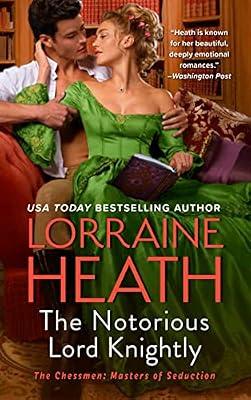 Notorious Lord Knightly: A Novel: 2 (Chessmen: Masters of Seduction, 2) by Heath, Lorraine | Mass_Market | Fiction