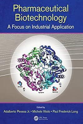 Pharmaceutical Biotechnology: A Focus on Industrial Application | Paperback | Biotechnology