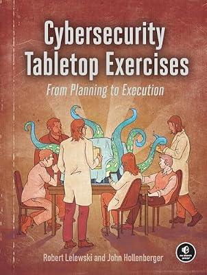 Cybersecurity Tabletop Exercises: From Planning to Execution by Lelewski, Robert; Hollenberger, John | Paperback | Computers