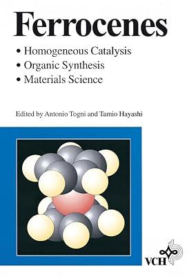 Ferrocenes: Homogeneous Catalysis, Organic Synthesis, Materials Science by Togni, Antonio | Hardcover | Organometallic Chemistry