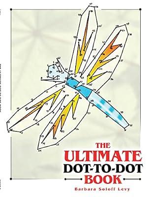 The Ultimate Dot-To-Dot Book by Levy, Barbara Soloff | Paperback | Juvenile Nonfiction
