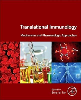 Translational Immunology: Mechanisms and Pharmacologic Approaches by Tan, Seng-Lai | Hardcover | Immunology