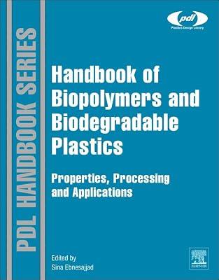 Handbook of Biopolymers and Biodegradable Plastics: Properties, Processing and Applications | Hardcover | Plastics & Polymers Technology