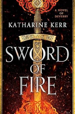 Sword of Fire: 1 (The Justice War) by Kerr, Katharine | Hardcover | Fiction