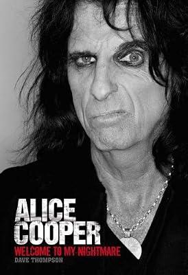 Welcome to My Nightmare: The Alice Cooper Story by Thompson, Dave | Paperback | Rock & Pop Music