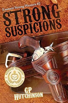 Strong Suspicions: Emmett Strong Western #2 (Emmett Strong Westerns) by Hutchinson, G. P. | Paperback | Fiction