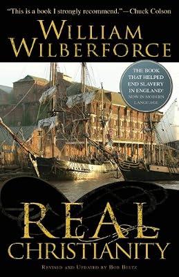 Real Christianity: A Nation Was Blind Until One Man Made Them See by Wilberforce, William | Paperback | Christianity