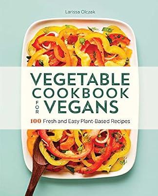 Vegetable Cookbook for Vegans by Olczak, Larissa | Paperback | Cooking