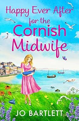 Happy Ever After for the Cornish Midwife: The emotional final instalment in the Cornish Midwives series from Jo Bartlett (The Cornish Midwife Series, 8) by Jo Bartlett | Hardcover | Modern & Contemporary Fiction (Post C 1945)