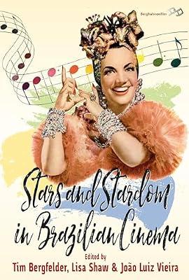 Stars and Stardom in Brazilian Cinema | Library | Film Theory & Criticism