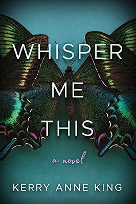 Whisper Me This: A Novel by King, Kerry Anne | Paperback | Modern & Contemporary Fiction (Post C 1945)
