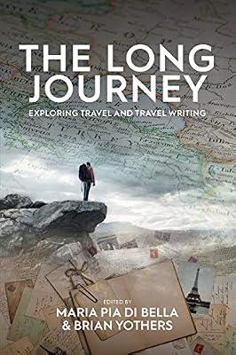 The Long Journey: Exploring Travel and Travel Writing | Paperback | Cultural Studies