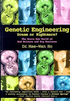 Genetic Engineering - Dream or Nightmare?: The Brave New World of Bad Science and Big Business by Ho, Mae-Wan | Paperback | Impact Of Science & Technology On Society