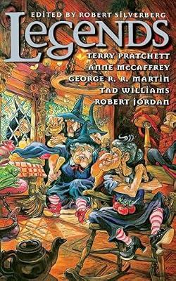 Legends: Discworld, Pern, Song of Ice and Fire, Memory, Sorrow and Thorn, Wheel of Time | Paperback | Anthologies