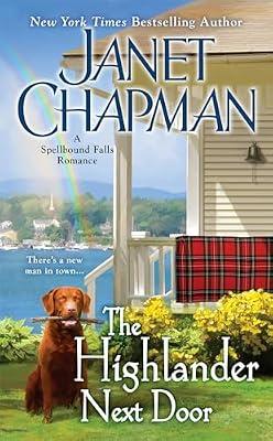 The Highlander Next Door: 6 (Spellbound Falls) by Chapman, Janet | Mass_Market | Fiction