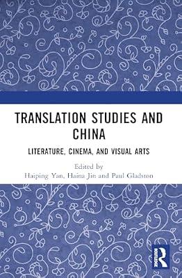 Translation Studies and China: Literature, Cinema and Visual Arts | Paperback | Language Arts & Disciplines