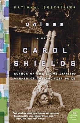Unless: A Literary Novel About Motherhood, Loss, and the Search for Meaning When a Daughter's Silence Shatters Everything (P.S.) by Shields, Carol | Paperback | Fiction